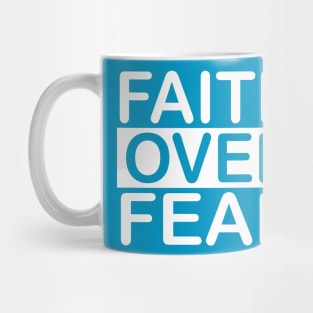 Faith Over Fear White Mug